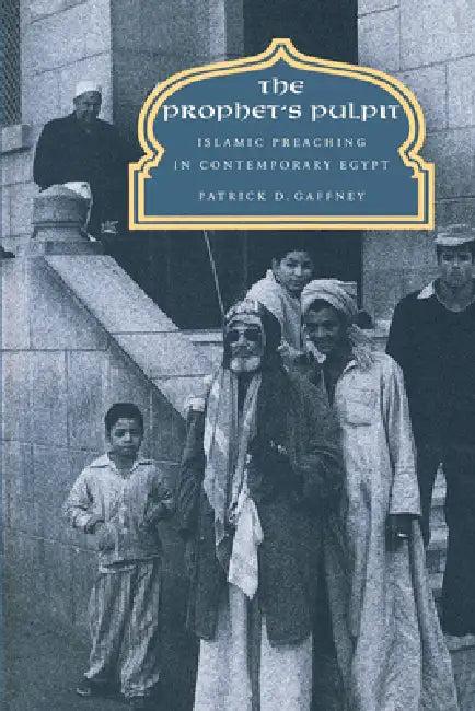 The Prophet's Pulpit (English, Patrick D. Gaffney)