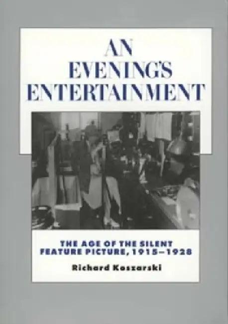 An Evening's Entertainment (English, Richard Koszarski)
