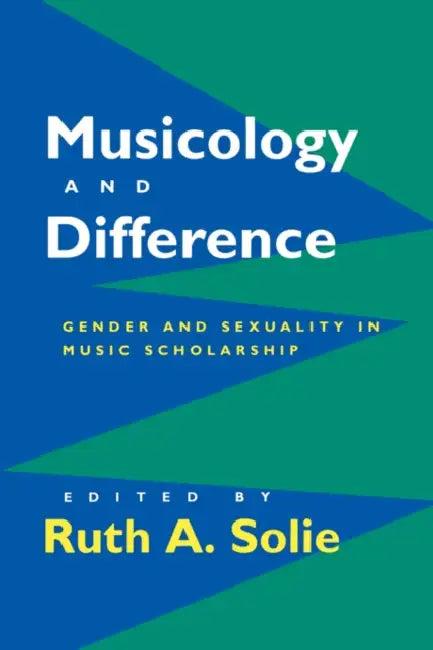 Musicology and Difference (English, Ruth A. Solie)
