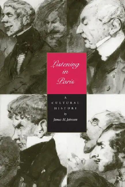 Listening in Paris (English, James H. Johnson)