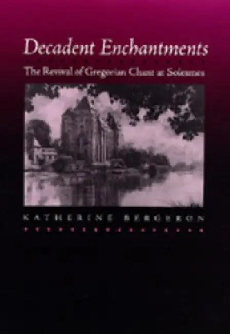 Decadent Enchantments (English, Katherine Bergeron)