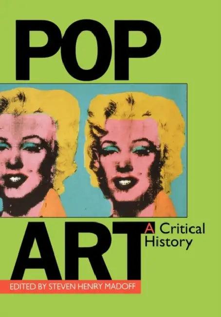 Pop Art a Critical History (English, Steven Henry Madoff)