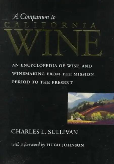 A Companion to California Wine (English, Charles L. Sullivan | Hugh Johnson)