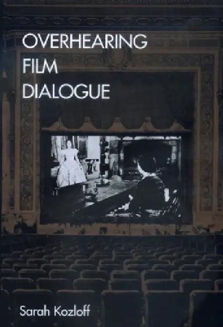 Overhearing Film Dialogue (English, Sarah Kozloff)