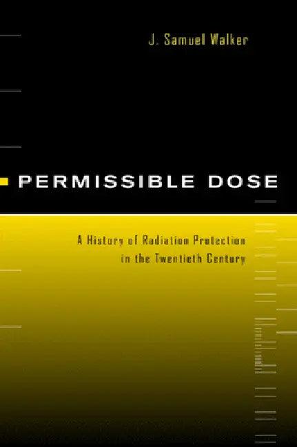 Permissible Dose (English, J. Samuel Walker)