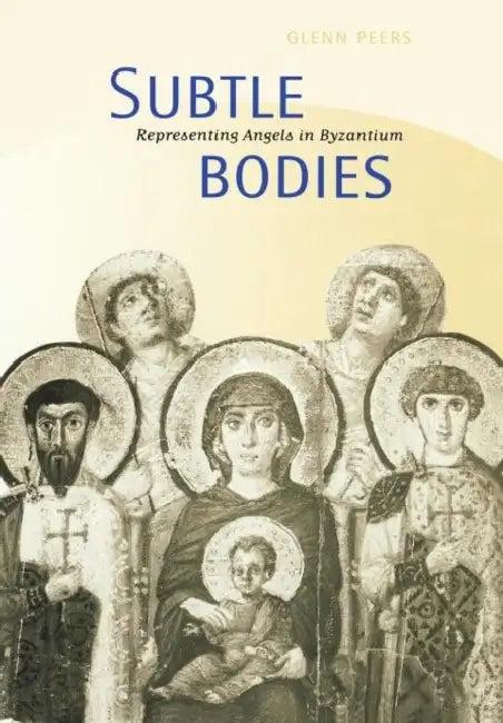 Subtle Bodies (English, Glenn Peers)