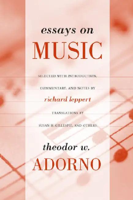 Essays on Music (English, Theodor Adorno | Richard Leppert | Susan H. Gillespie)