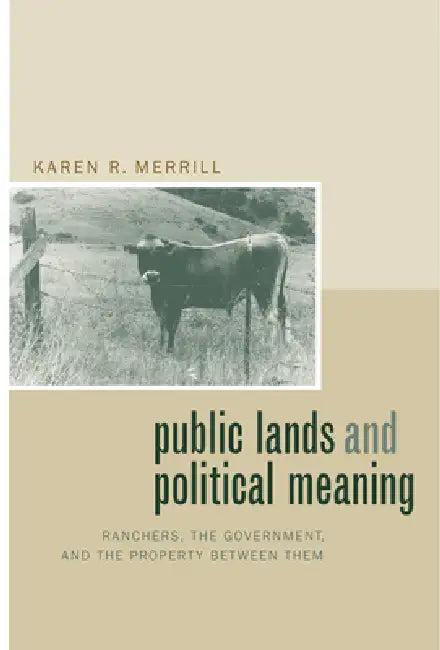 Public Lands and Political Meaning (English, Karen R. Merrill)