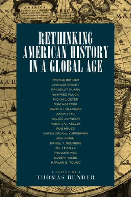 Rethinking American History in a Global Age (English, Thomas Bender)