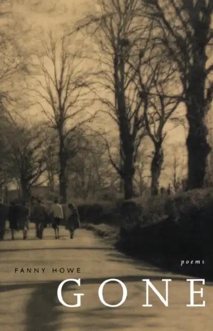 Gone: Poems Volume 7 (English, Fanny Howe)