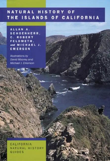 Natural History of the Islands of California (English, Allan A. Schoenherr | C. Robert Feldmeth | Michael J. Emerson)