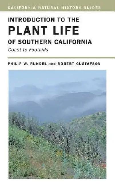 Introduction to the Plant Life of Southern California (English, Philip Rundel | Robert J. Gustafson)