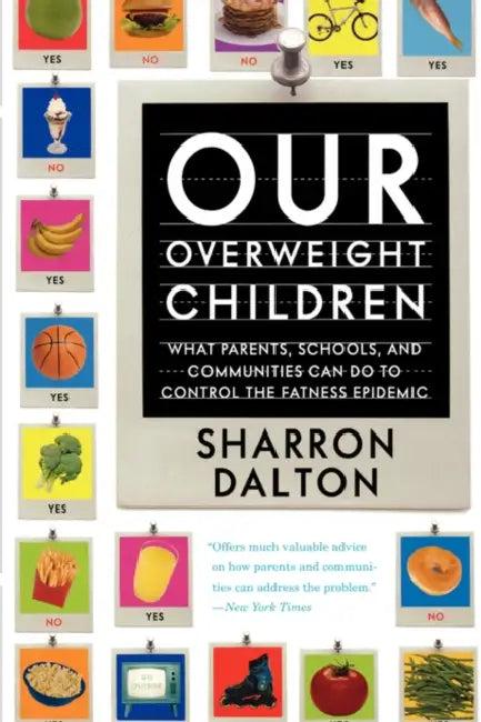 Our Overweight Children (English, Sharron Dalton)