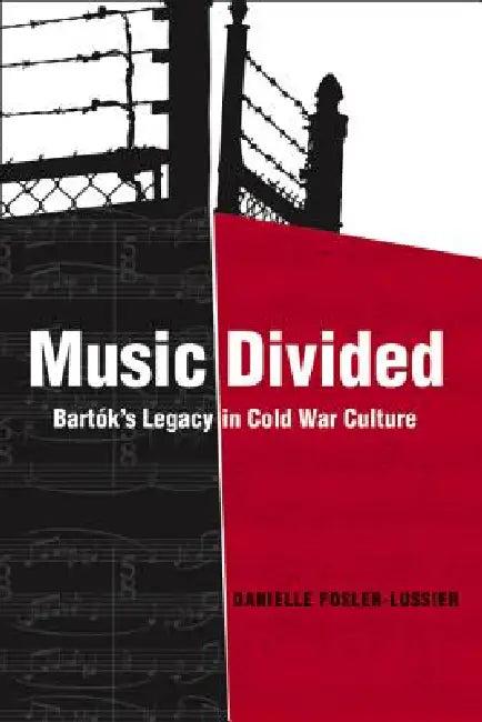 Music Divided (English, Danielle Fosler-Lussier)