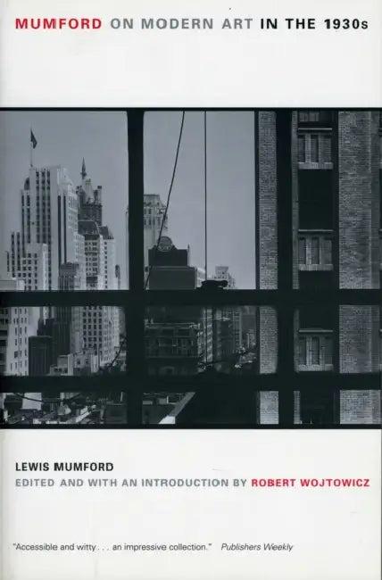 Mumford on Modern Art in the 1930s (English, Robert Mumford | Robert Wojtowicz)