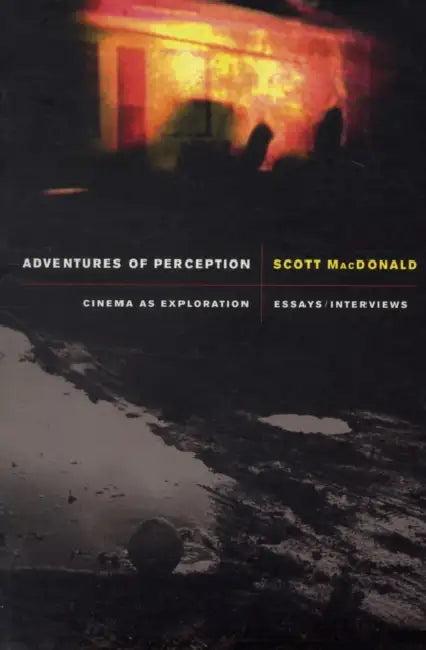 Adventures of Perception (English, Scott MacDonald)