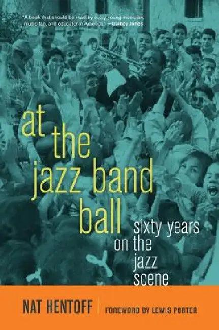 At the Jazz Band Ball (English, Nat Hentoff | Lewis Porter)
