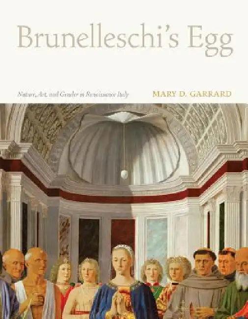 Brunelleschi's Egg (English, Mary D. Garrard)