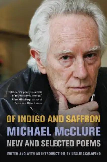 Of Indigo and Saffron (English, Michael McClure | Leslie Scalapino | Leslie Scalapino)