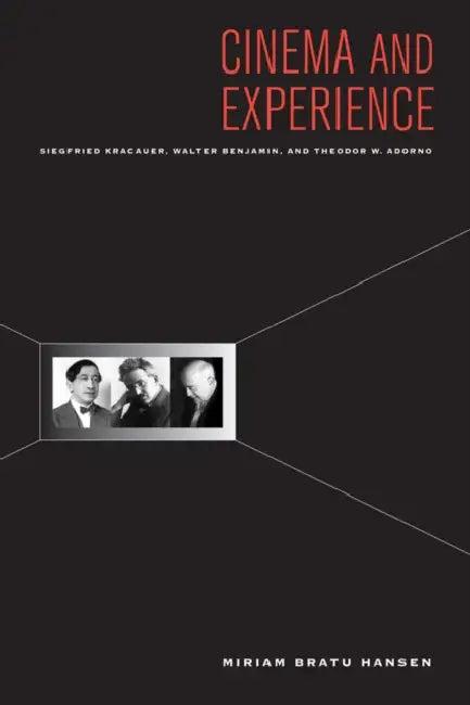 Cinema and Experience (English, Miriam Hansen | Edward Dimendberg)