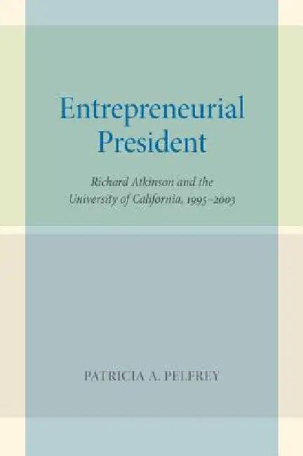 Entrepreneurial President (English, Patricia A. Pelfrey)