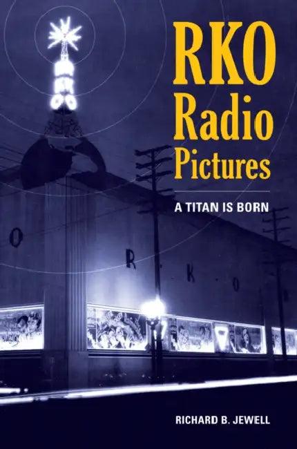 RKO Radio Pictures (English, Richard B. Jewell)