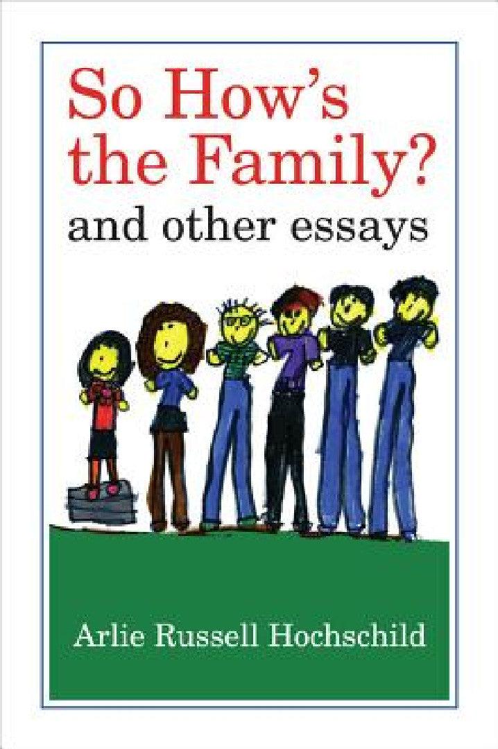 So How's the Family? (English, Arlie Russell Hochschild)