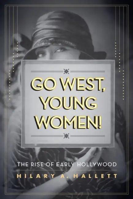Go West, Young Women! (English, Hilary Hallett)
