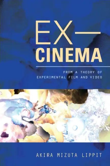 Ex-Cinema (English, Akira Lippit)