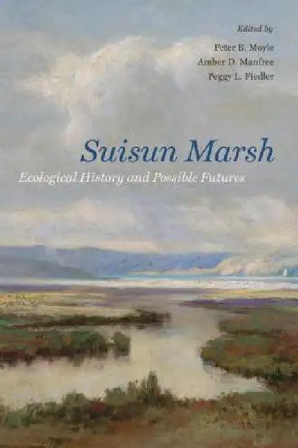 Suisun Marsh (English, Peter B. Moyle | Amber D. Manfree | Peggy L. Fiedler)
