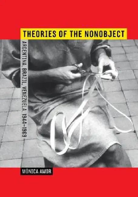 Theories of the Nonobject (English, Mónica Amor)