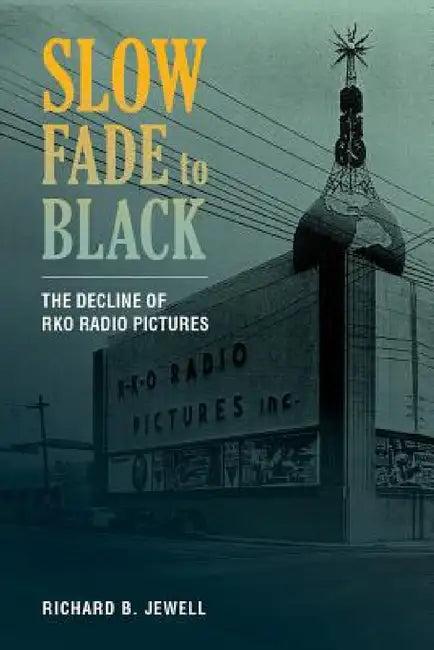Slow Fade to Black (English, Richard B. Jewell)