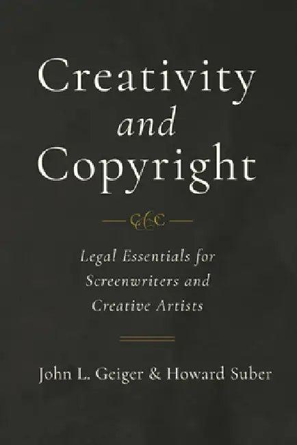 Creativity and Copyright (English, John L. Geiger | Howard Suber)
