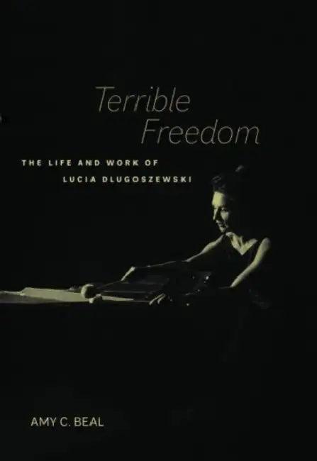 Terrible Freedom (English, Amy C. Beal)