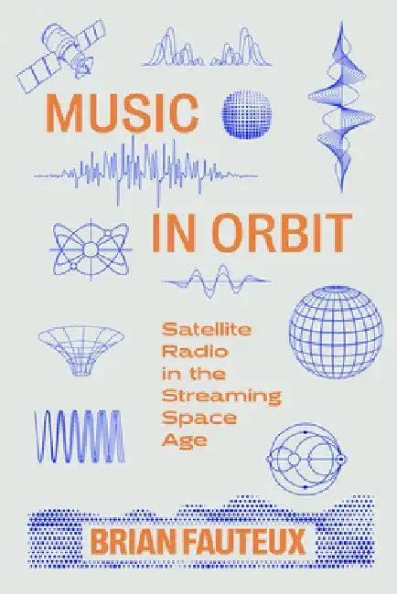 Music in Orbit (English, Brian Fauteux)