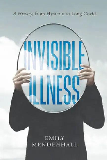 Invisible Illness (English, Emily Mendenhall)