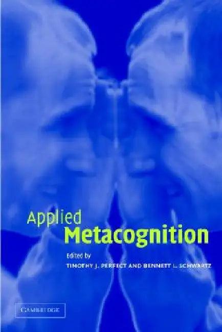 Applied Metacognition (English, Timothy J. Perfect | Bennett L. Schwartz)