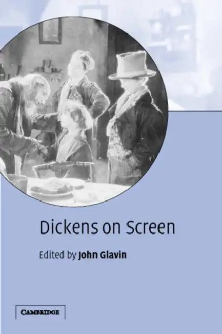 Dickens on Screen (English, John Glavin)