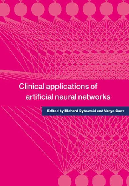 Clinical Applications of Artificial Neural Networks (English, Vanya Gant | Richard Dybowski)