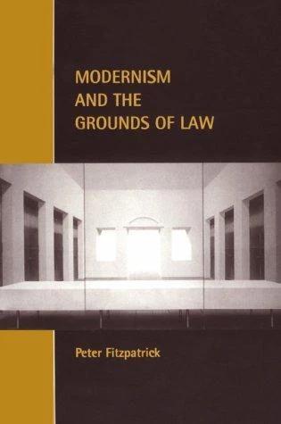 Modernism and the Grounds of Law (English, Peter Fitzpatrick)