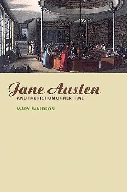 Jane Austen and the Fiction of Her Time (English, Mary Waldron)