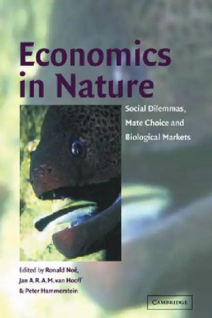 Economics in Nature (English, Peter Hammerstein | Ronald Noe | Jan A. R. a. M. Van Hooff)