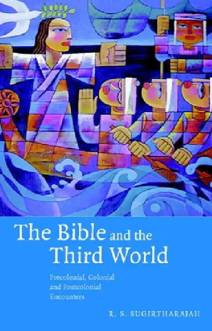 The Bible and the Third World (English, R. S. Sugirtharajah)