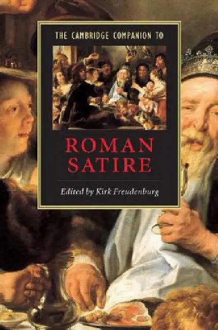 The Cambridge Companion to Roman Satire (English, Kirk Freudenburg | Freudenburg Kirk)