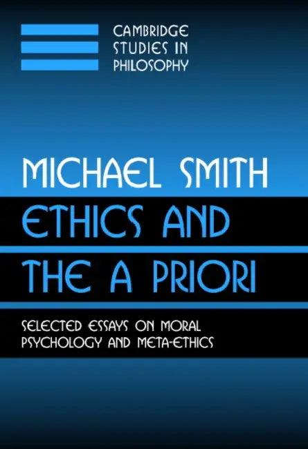 Ethics and the a Priori (English, Michael Smith | Ernest Sosa | Jonathan Dancy)