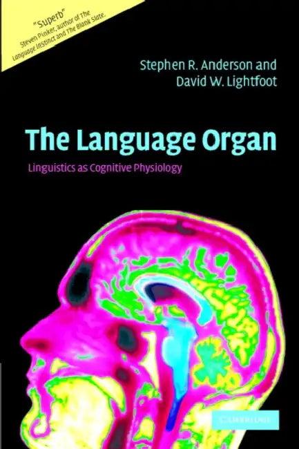 The Language Organ (English, Stephen R. Anderson | David Lightfoot)