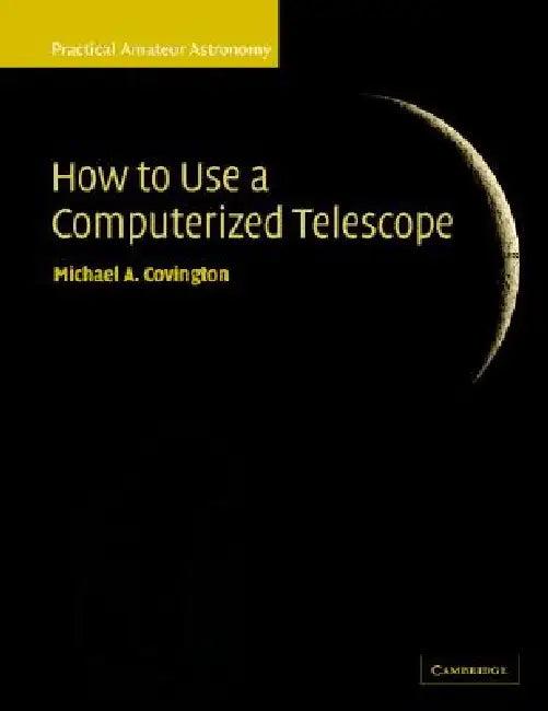 How to Use a Computerized Telescope (English, Michael A. Covington)