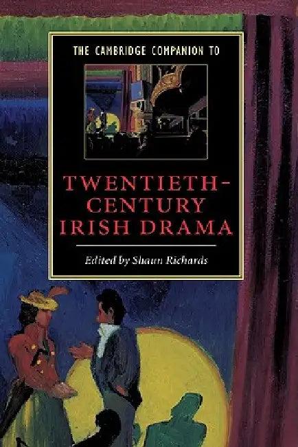 The Cambridge Companion to Twentieth-Century Irish Drama (English, Shaun Richards)