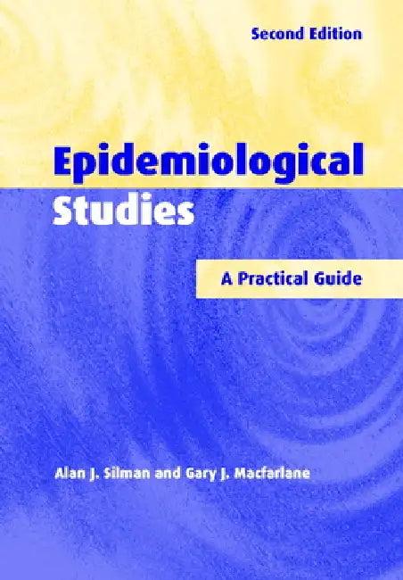 Epidemiological Studies (English, Alan J. Silman | Gary J. MacFarlane | Silman Alan J.)