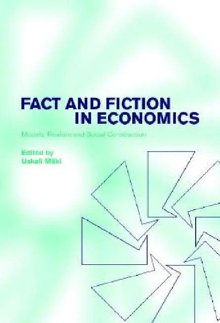 Fact and Fiction in Economics (English, Uskali Maki | Uskali M. Ki)